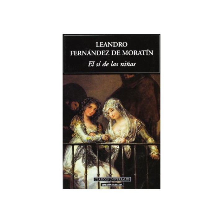 El si de las niñas - Luis Fernández de Moratín